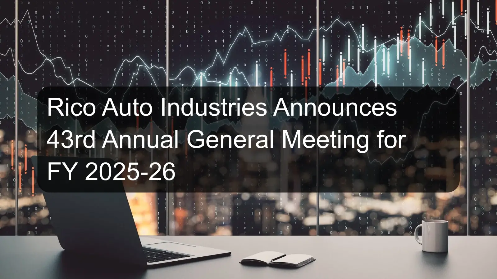 Rico Auto Industries Announces 43rd Annual General Meeting for FY 2025-26