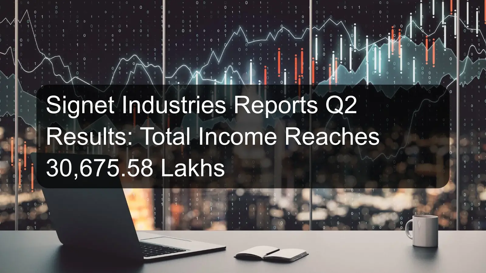 Signet Industries Reports Q2 Results: Total Income Reaches 30,675.58 Lakhs