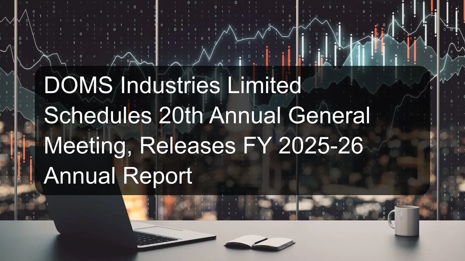 DOMS Industries Limited Schedules 20th Annual General Meeting, Releases FY 2025-26 Annual Report
