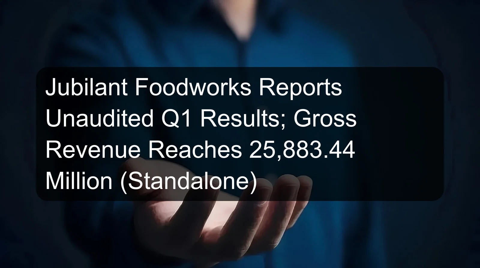 Jubilant Foodworks Reports Unaudited Q1 Results; Gross Revenue Reaches 25,883.44 Million (Standalone) Jubilant Foodworks Reports Unaudited Q1 Results; Gross Revenue Reaches 25,883.44 Million (Standalone)