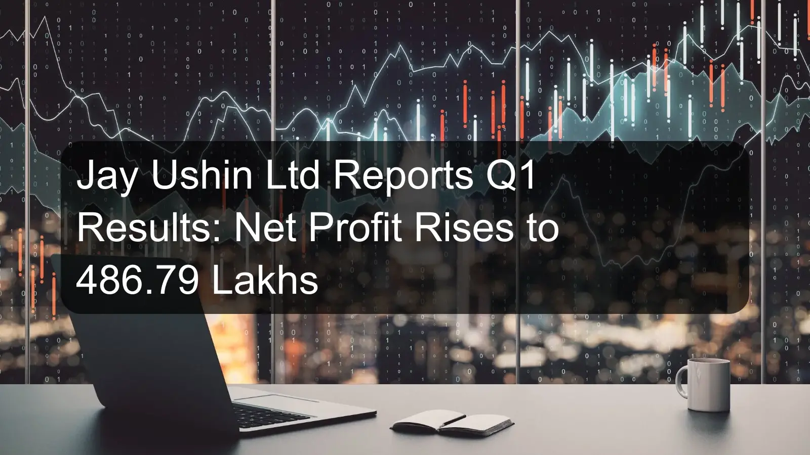 Jay Ushin Ltd Reports Q1 Results: Net Profit Rises to 486.79 Lakhs