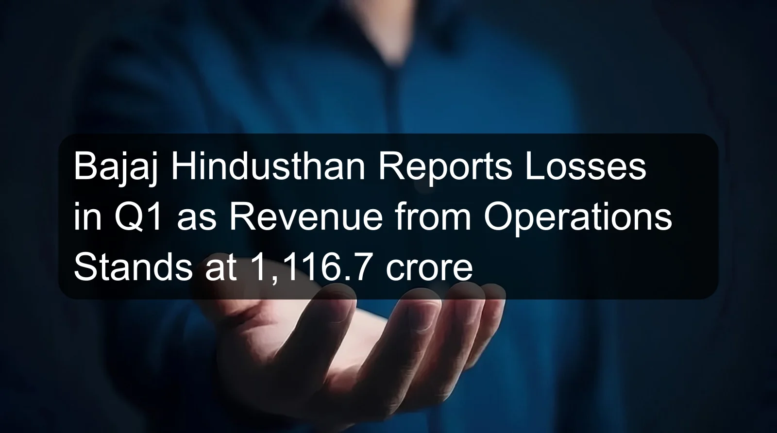 Bajaj Hindusthan Reports Losses in Q1 as Revenue from Operations Stands at 1,116.7 crore Bajaj Hindusthan Reports Losses in Q1 as Revenue from Operations Stands at 1,116.7 crore