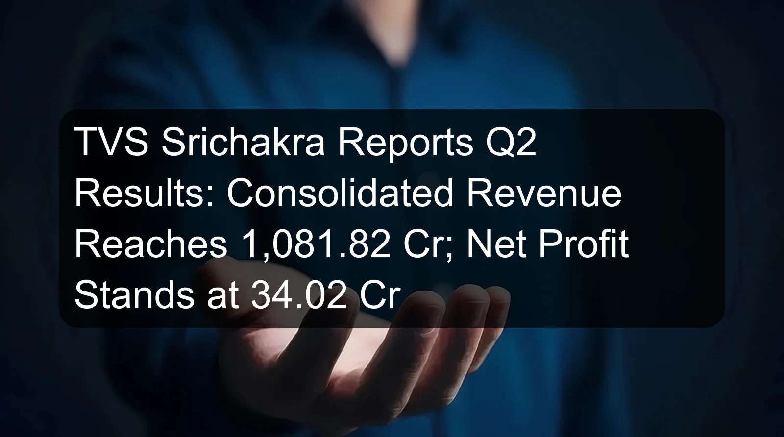 TVS Srichakra Reports Q2 Results: Consolidated Revenue Reaches 1,081.82 Cr; Net Profit Stands at 34.02 Cr