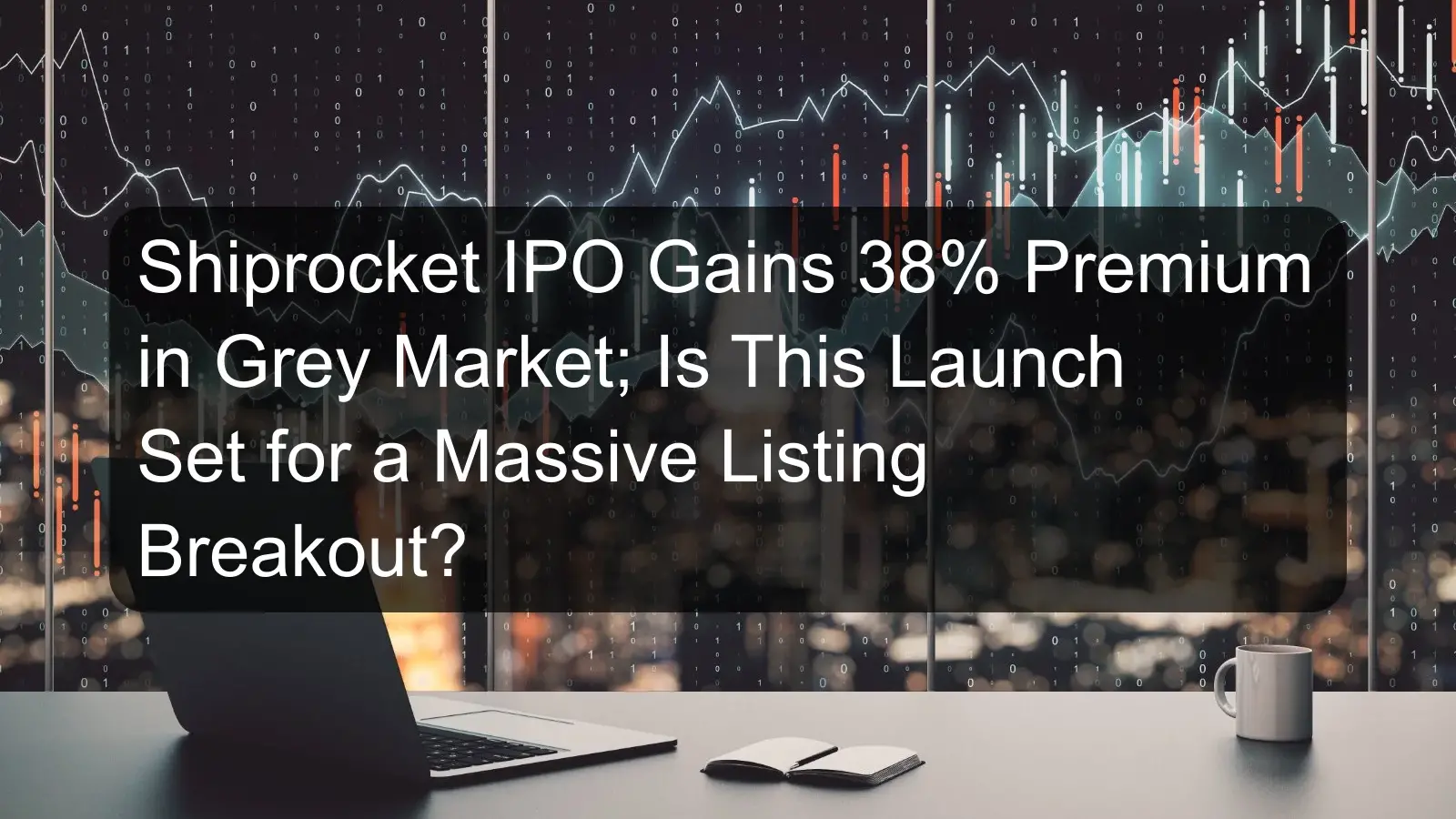 Shiprocket IPO Gains 38% Premium in Grey Market; Is This Launch Set for a Massive Listing Breakout? Shiprocket IPO Gains 38% Premium in Grey Market; Is This Launch Set for a Massive Listing Breakout?