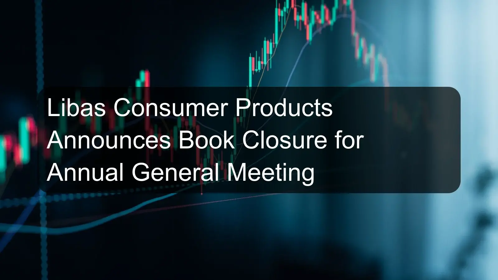 Libas Consumer Products Announces Book Closure for Annual General Meeting