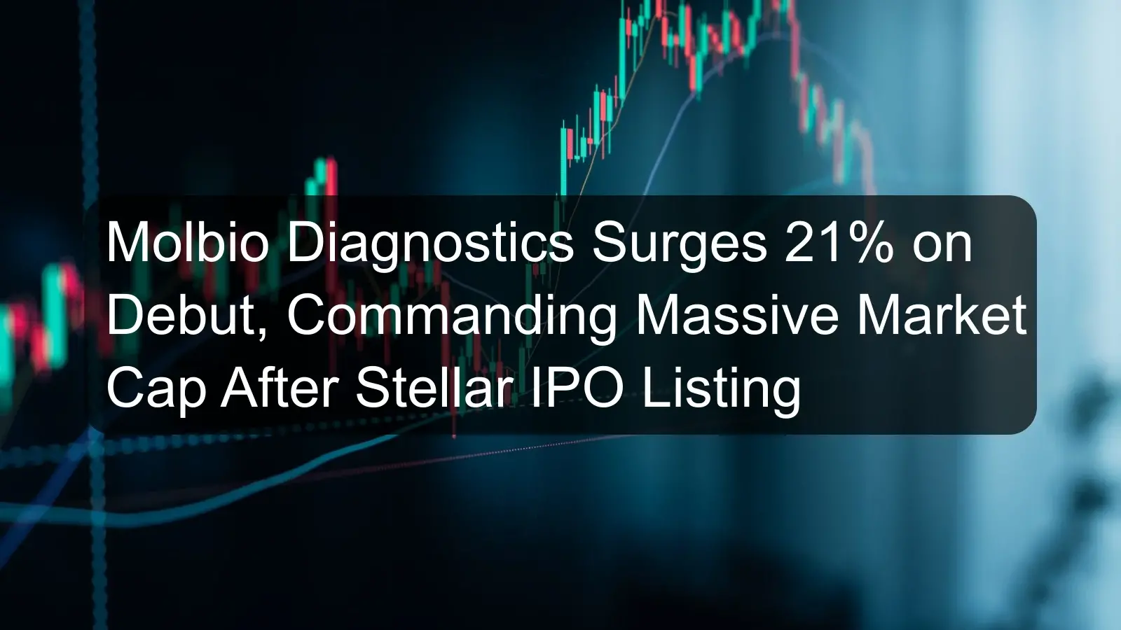 Molbio Diagnostics Surges 21% on Debut, Commanding Massive Market Cap After Stellar IPO Listing