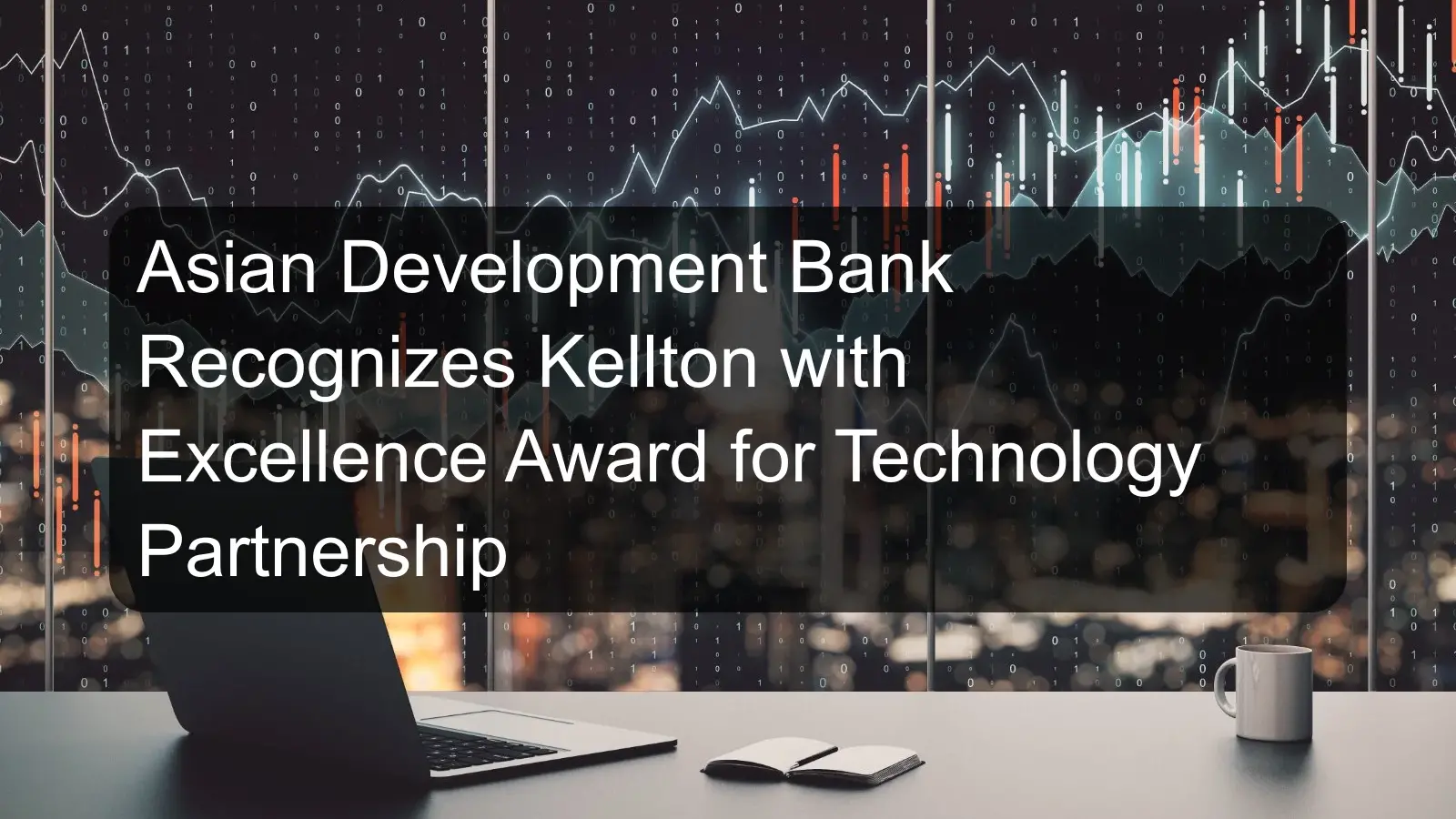 Asian Development Bank Recognizes Kellton with Excellence Award for Technology Partnership