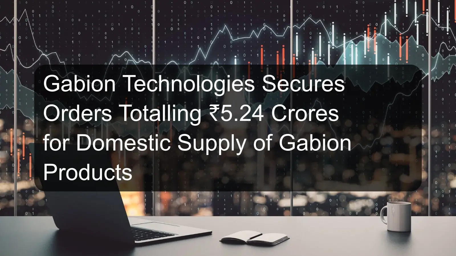 Gabion Technologies Secures Orders Totalling ₹5.24 Crores for Domestic Supply of Gabion Products