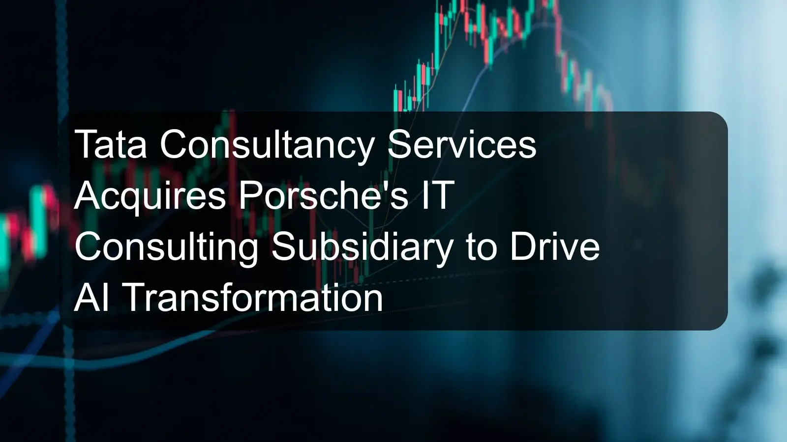 Tata Consultancy Services Acquires Porsche's IT Consulting Subsidiary to Drive AI Transformation
