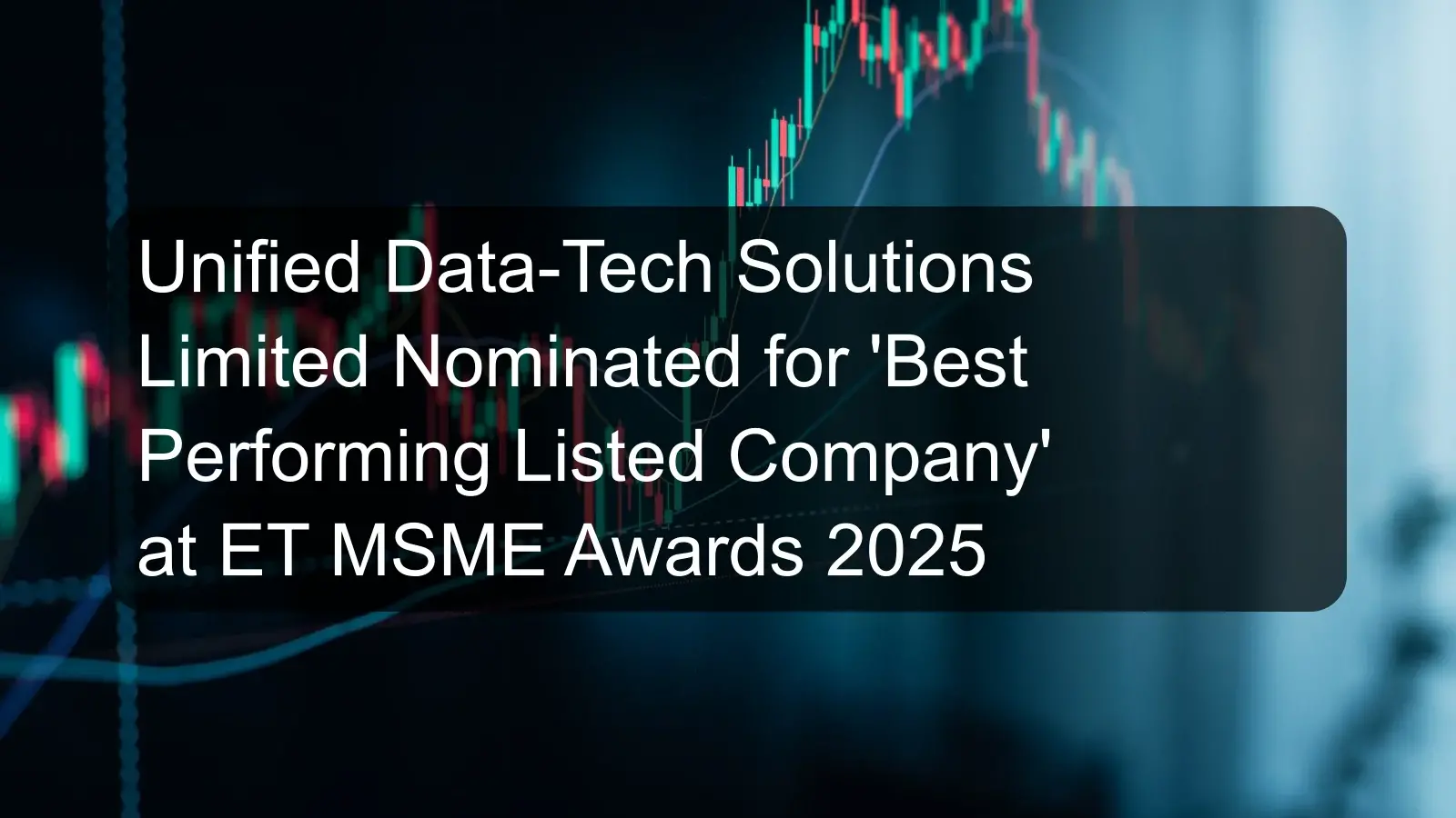 Unified Data-Tech Solutions Limited Nominated for 'Best Performing Listed Company' at ET MSME Awards 2025