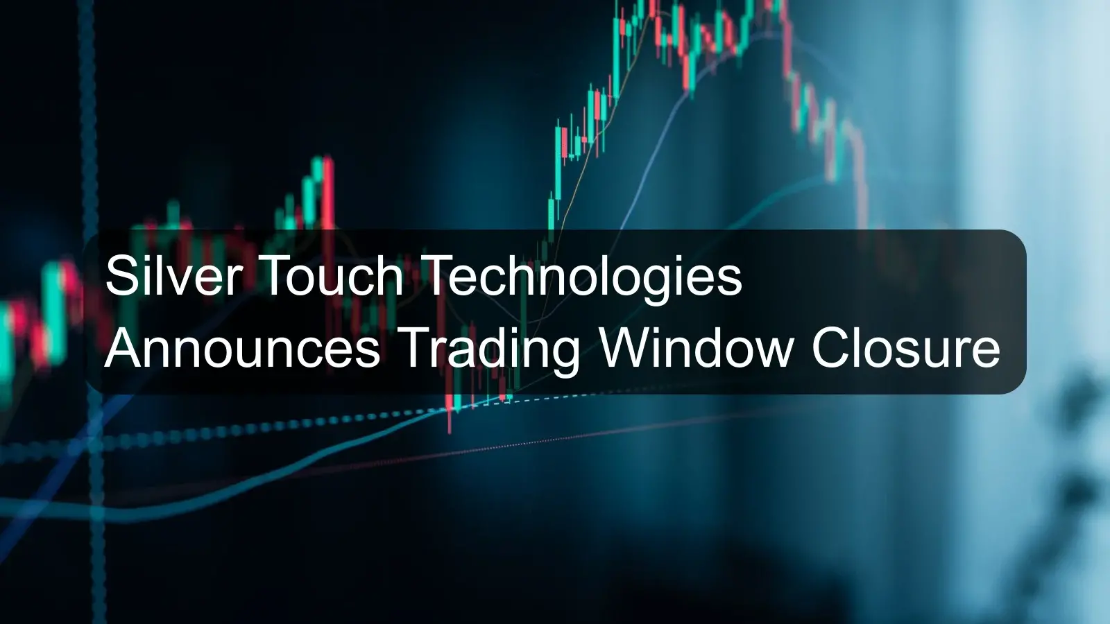 Silver Touch Technologies Announces Trading Window Closure