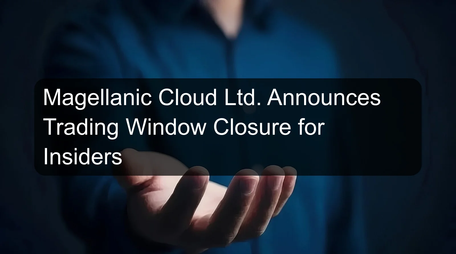 Magellanic Cloud Ltd. Announces Trading Window Closure for Insiders