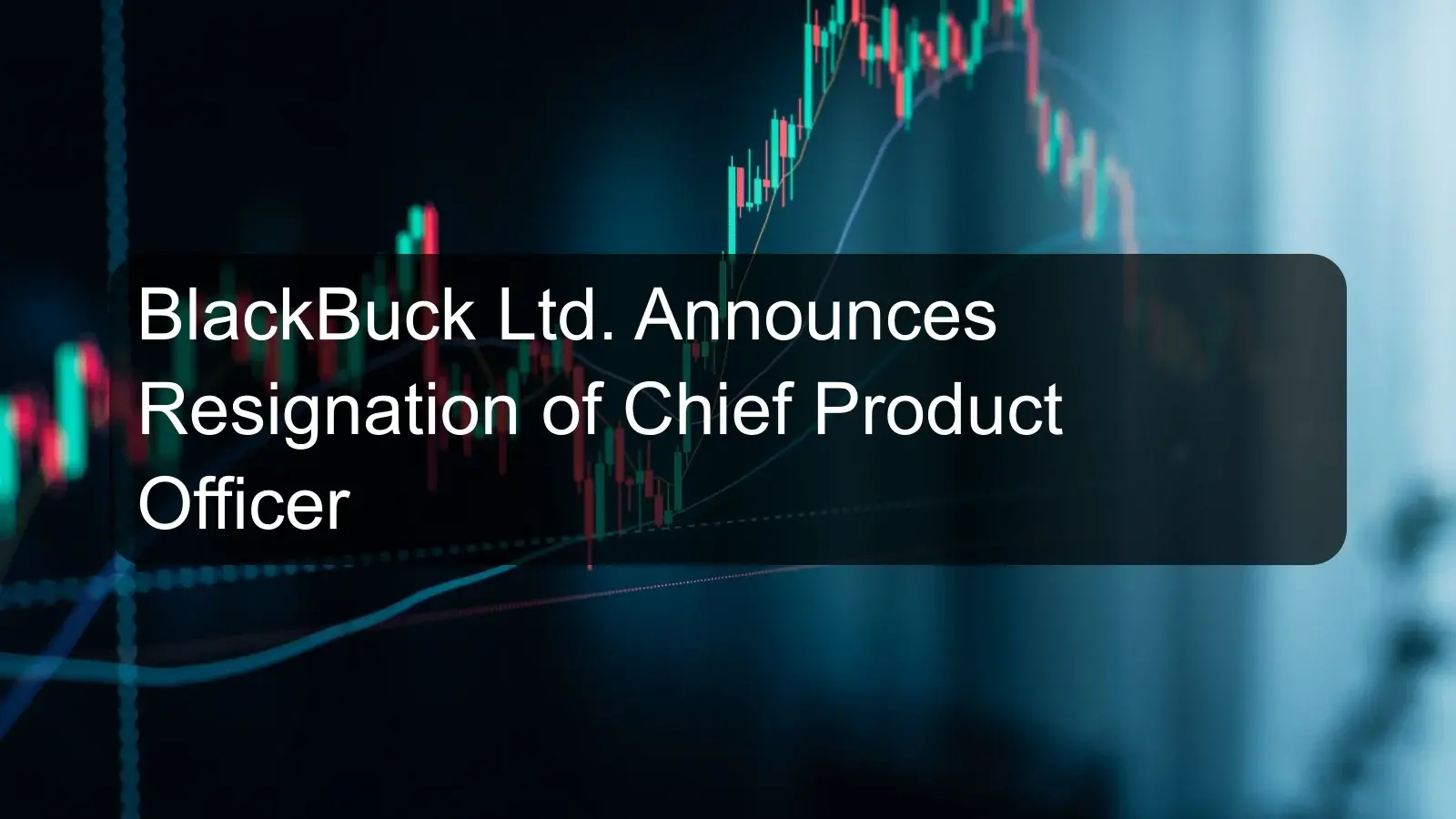 BlackBuck Ltd. Announces Resignation of Chief Product Officer