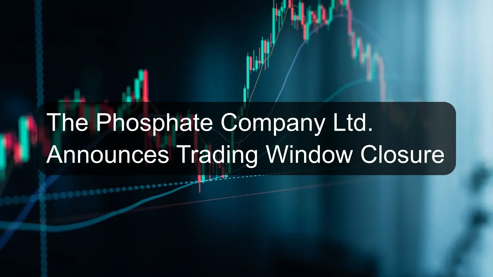 The Phosphate Company Ltd. Announces Trading Window Closure