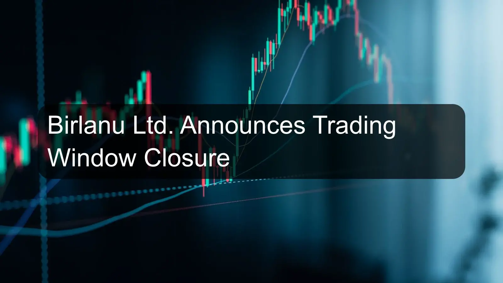 Birlanu Ltd. Announces Trading Window Closure