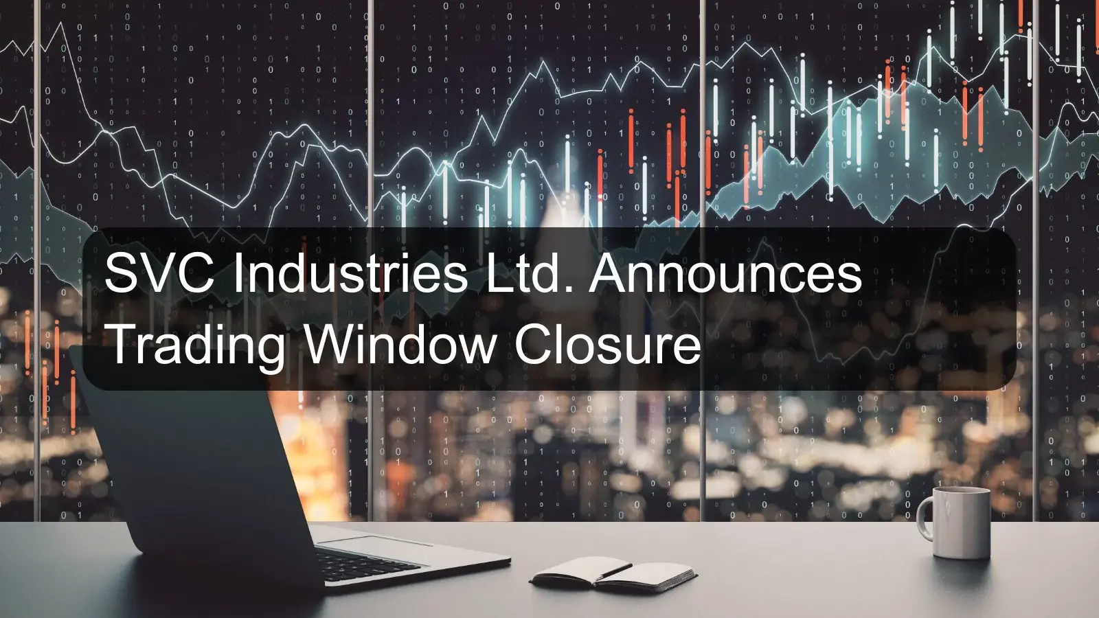 SVC Industries Ltd. Announces Trading Window Closure