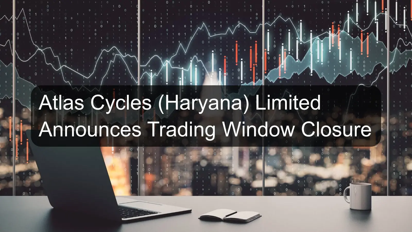 Atlas Cycles (Haryana) Limited Announces Trading Window Closure