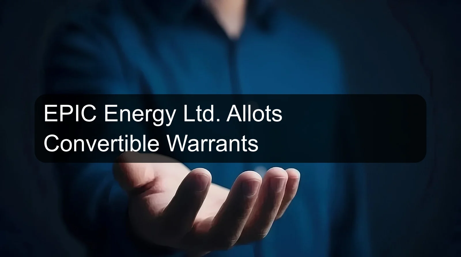 EPIC Energy Ltd. Allots Convertible Warrants