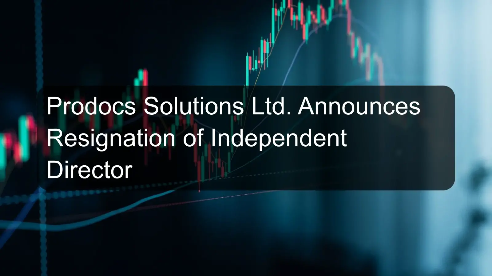 Prodocs Solutions Ltd. Announces Resignation of Independent Director