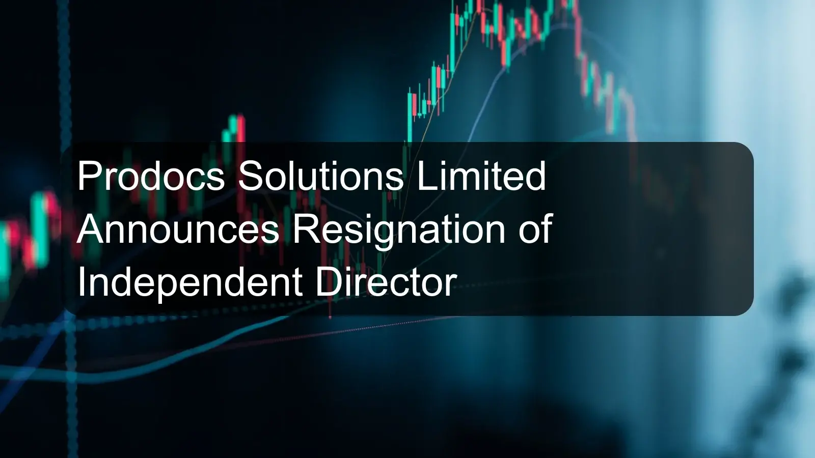 Prodocs Solutions Limited Announces Resignation of Independent Director