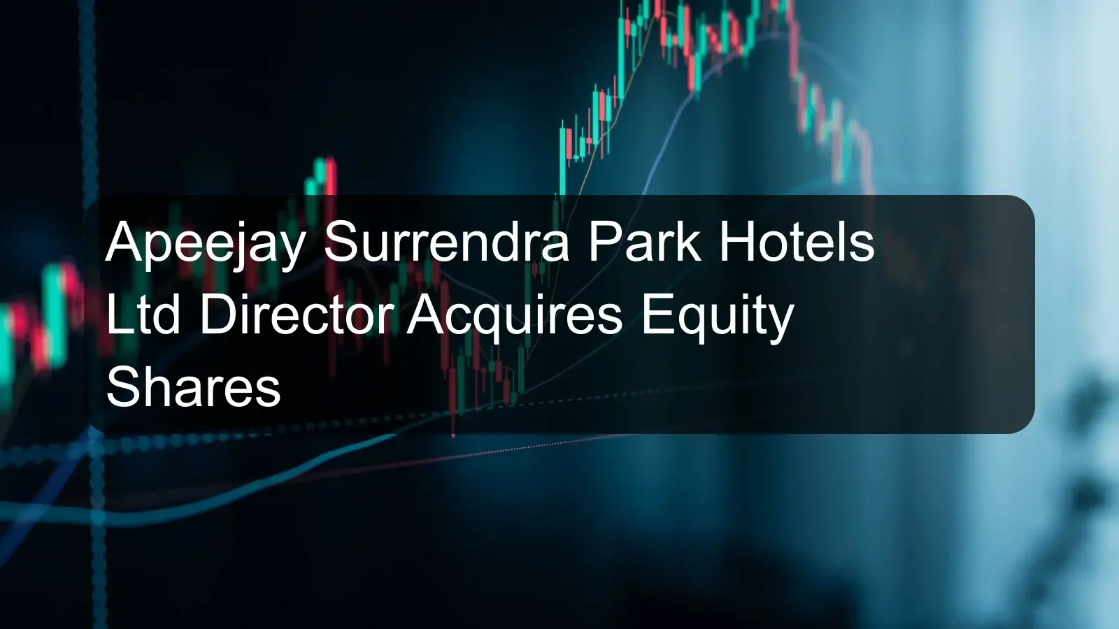 Apeejay Surrendra Park Hotels Ltd Director Acquires Equity Shares