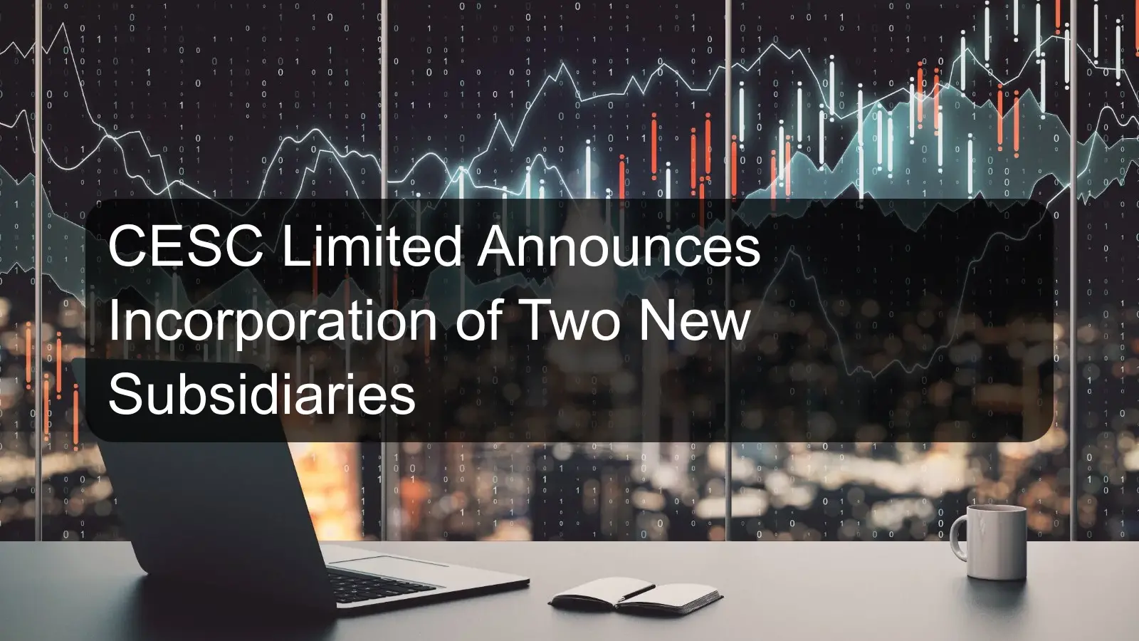 CESC Limited Announces Incorporation of Two New Subsidiaries