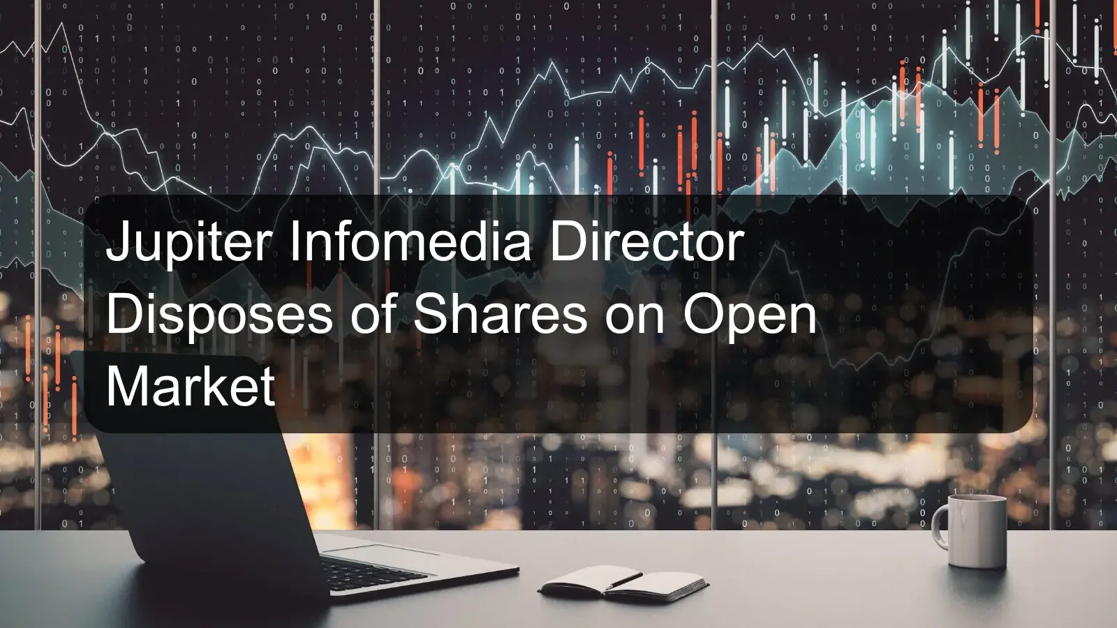 Jupiter Infomedia Director Disposes of Shares on Open Market