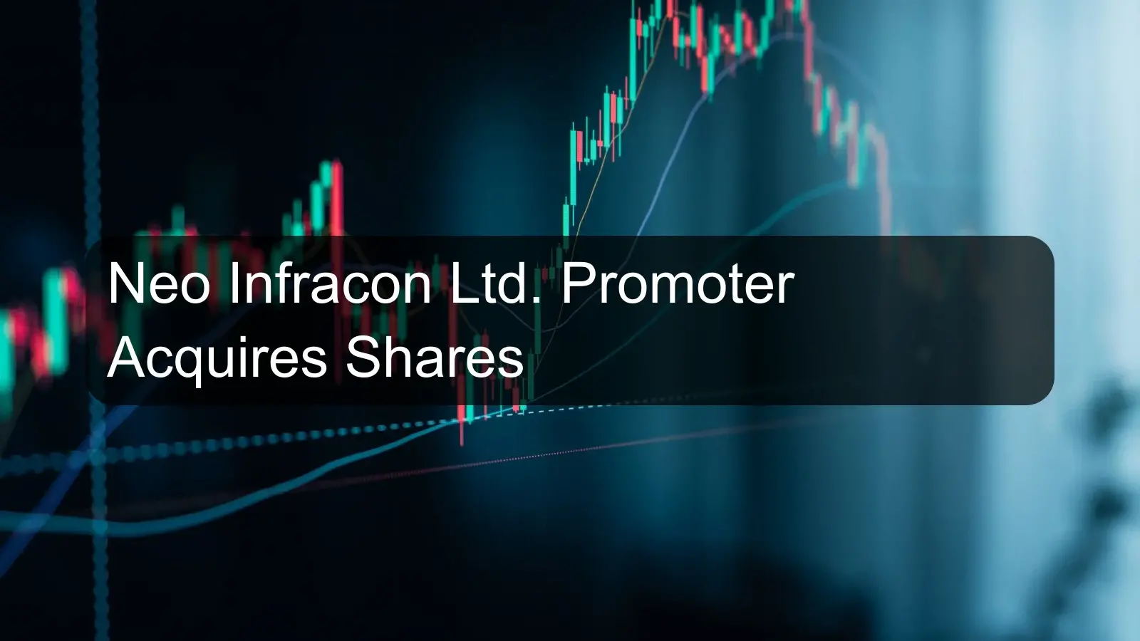 Neo Infracon Ltd. Promoter Acquires Shares