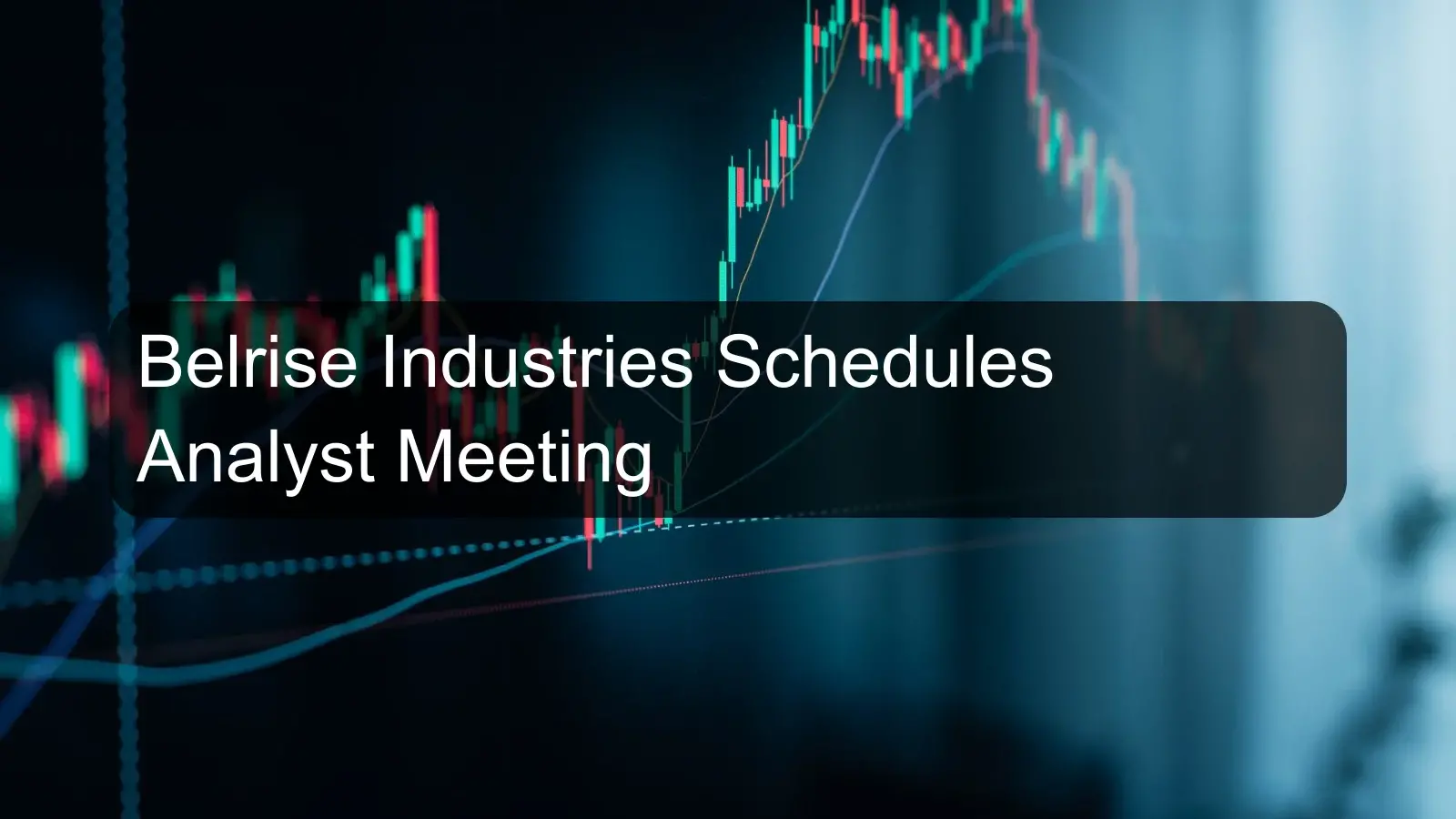 Belrise Industries Schedules Analyst Meeting