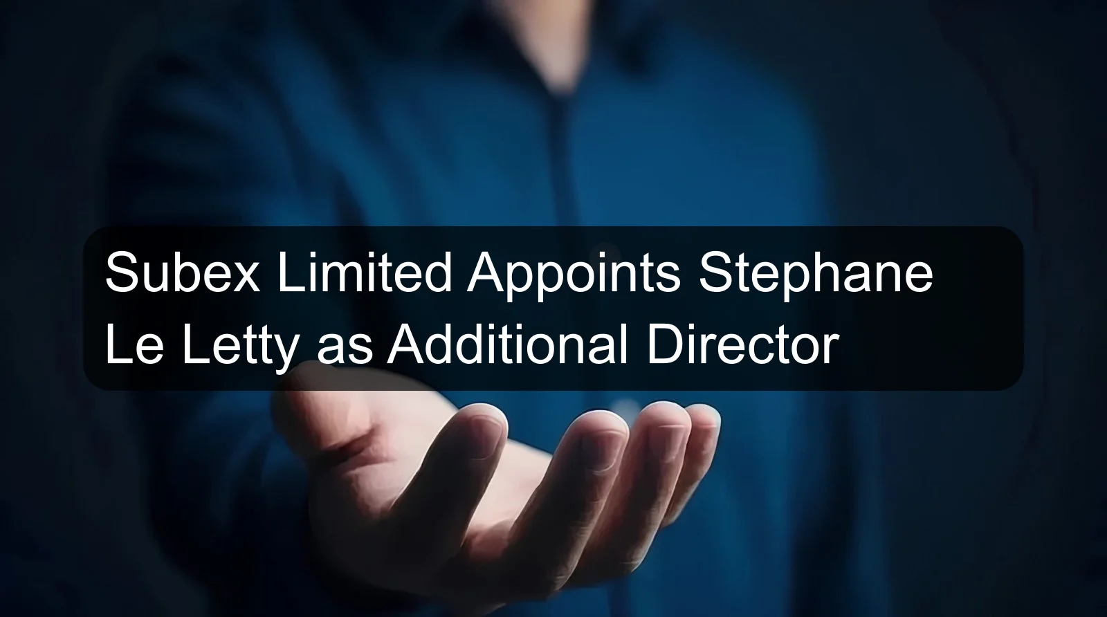 Subex Limited Appoints Stephane Le Letty as Additional Director