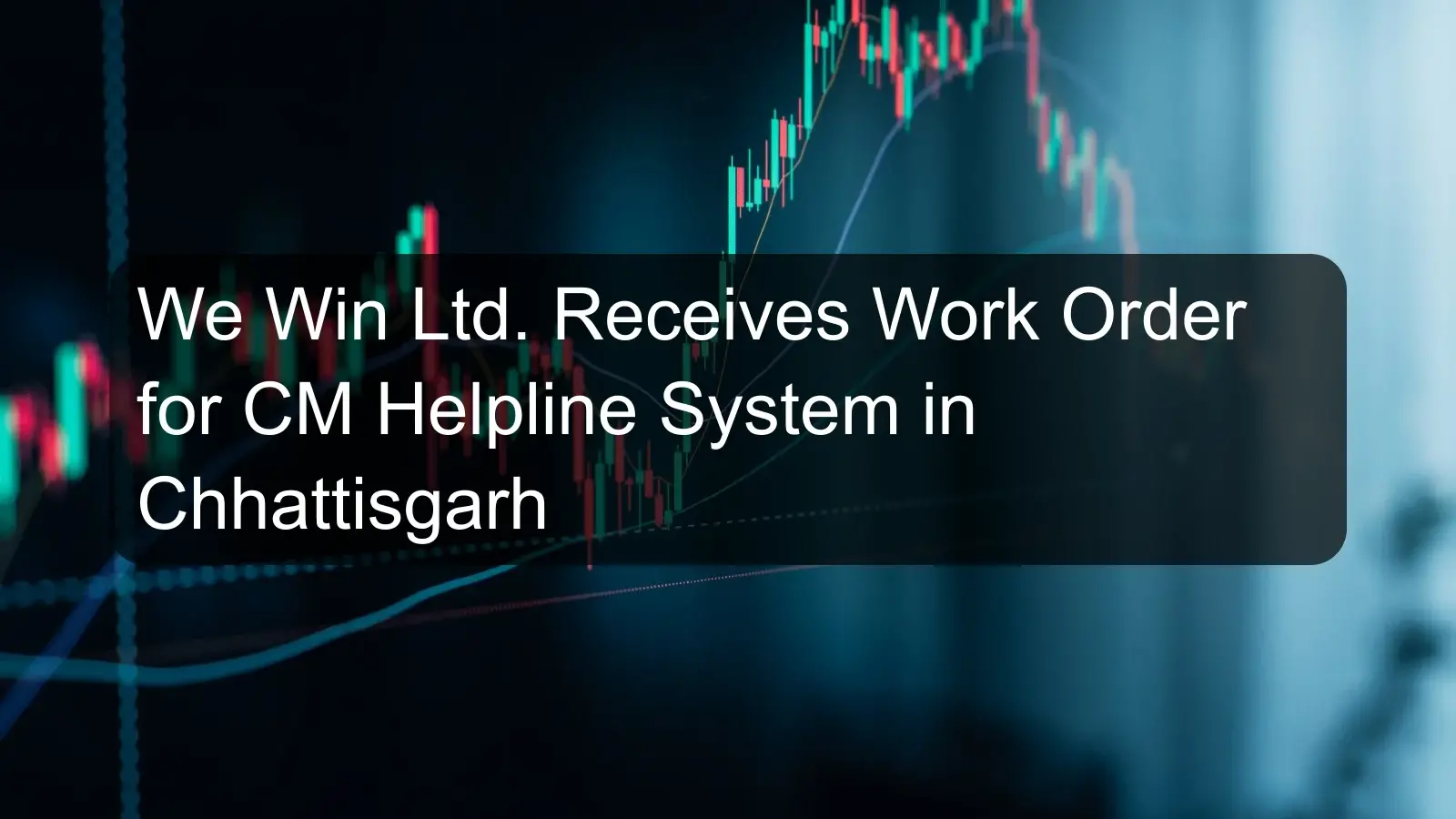 We Win Ltd. Receives Work Order for CM Helpline System in Chhattisgarh