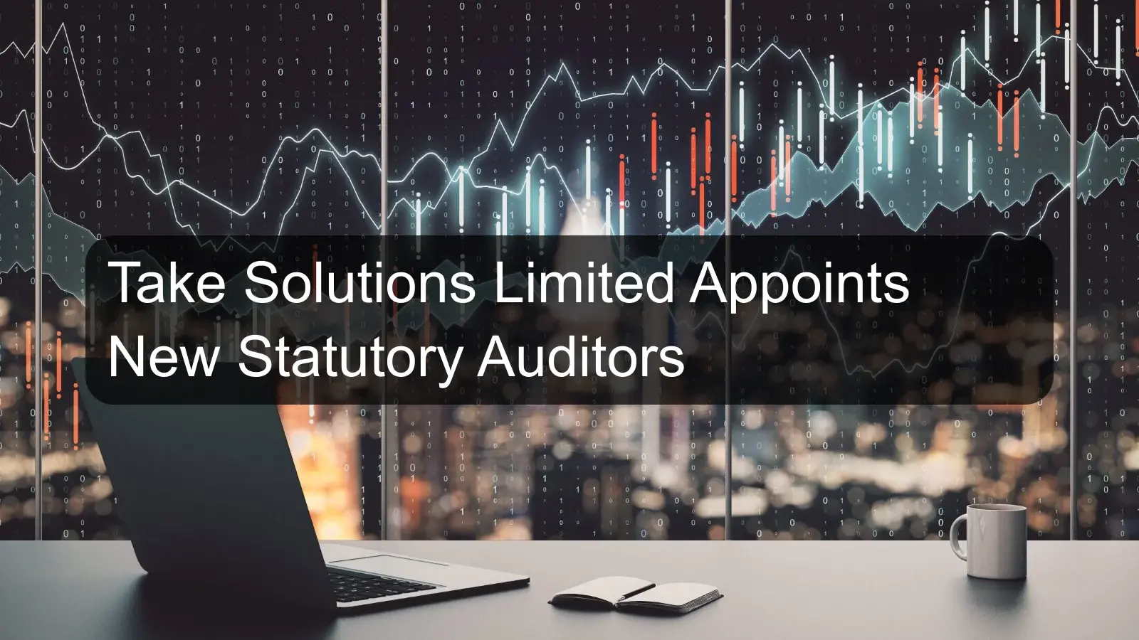 Take Solutions Limited Appoints New Statutory Auditors